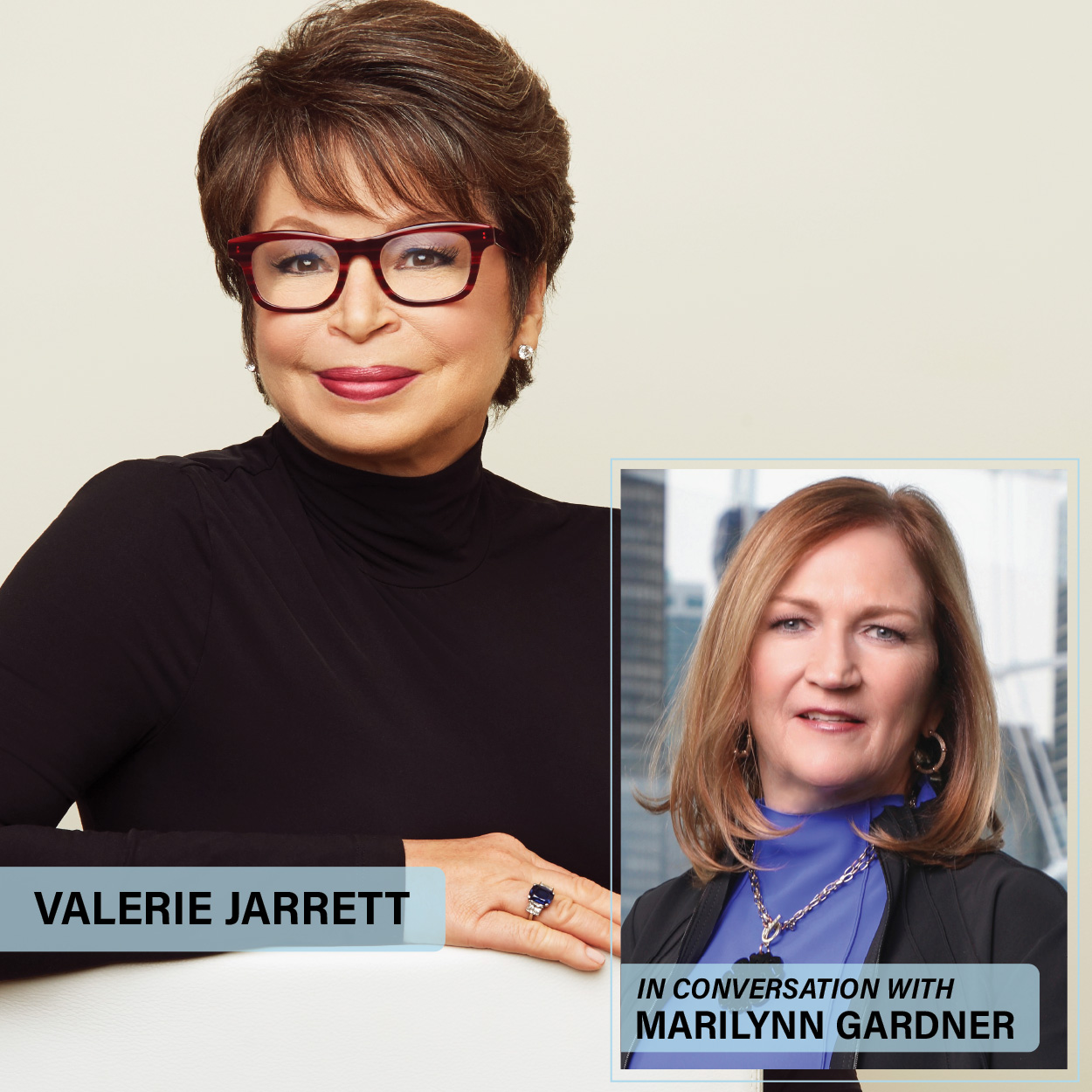 Honorable Valerie Jarrett, CEO, The Obama Foundation
